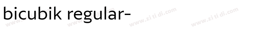 bicubik regular字体转换